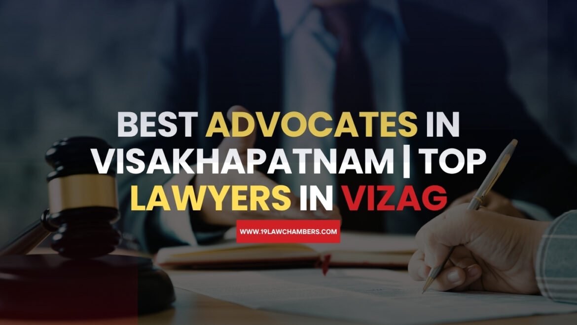 Looking for the best advocates in Visakhapatnam? 19 Law Chambers offers expert legal services in Vizag across property law, family law.