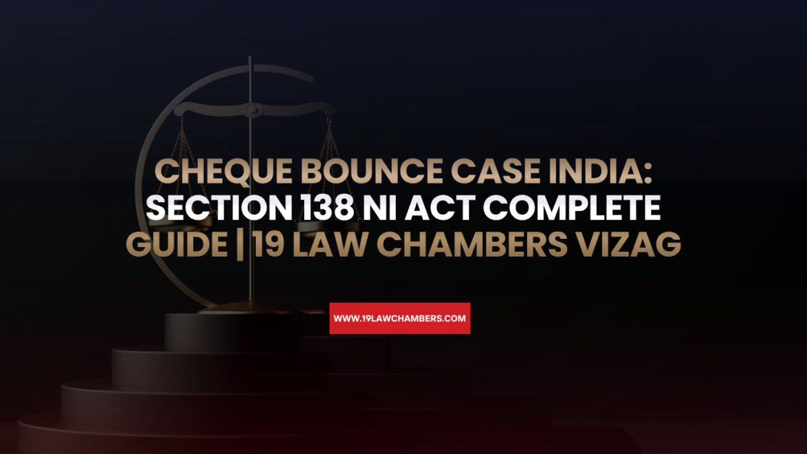 Cheque bounce case India Section 138 NI Act legal notice Magistrate complaint - 19 Law Chambers Visakhapatnam