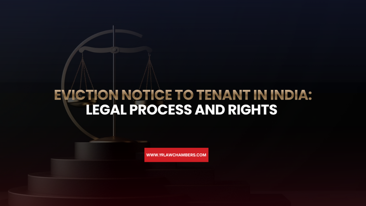 Eviction notice tenant India legal eviction process rent dispute - 19 Law Chambers Visakhapatnam