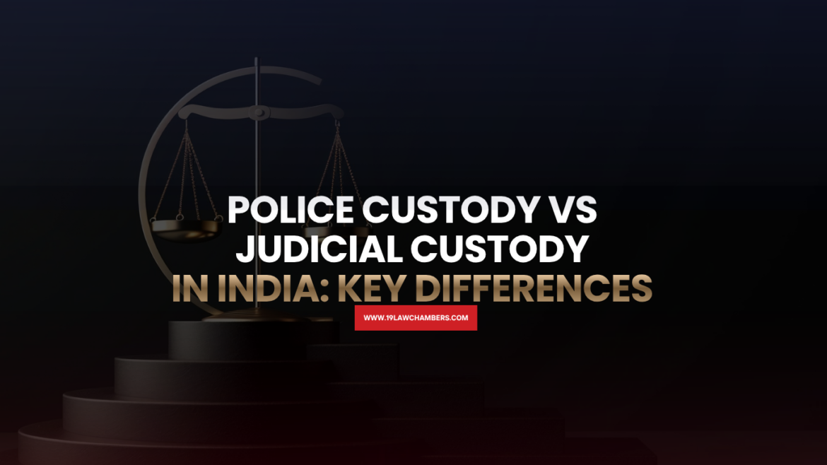 Police custody vs judicial custody India remand rights duration Section 167 CrPC - 19 Law Chambers Visakhapatnam