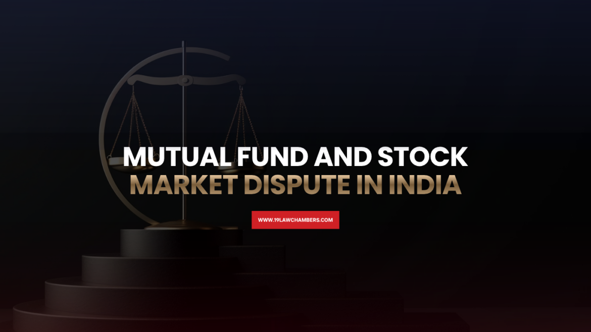 Mutual fund stock market dispute India SEBI complaint mis-selling broker fraud - 19 Law Chambers Visakhapatnam
