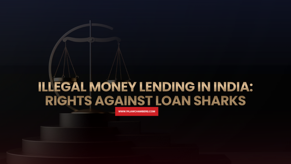 Illegal money lending India loan shark rights remedies AP Moneylenders Act - 19 Law Chambers Visakhapatnam