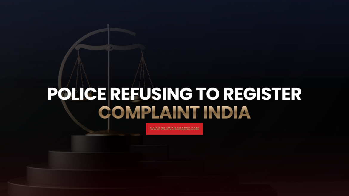 Police refusing to register complaint India SP Magistrate High Court remedy - 19 Law Chambers Visakhapatnam