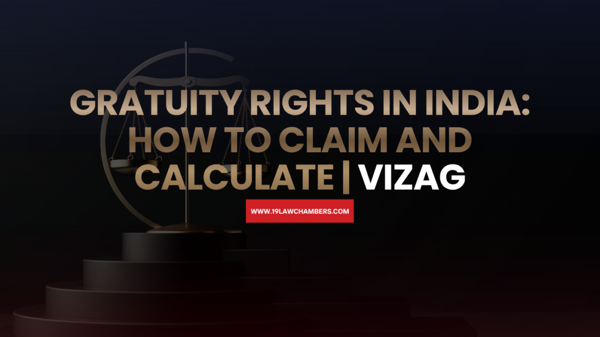 Gratuity rights India Payment of Gratuity Act how to claim - 19 Law Chambers Visakhapatnam