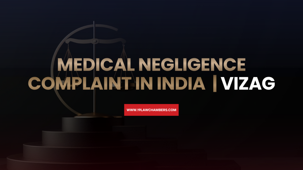 Medical negligence complaint India consumer court hospital doctor - 19 Law Chambers Visakhapatnam