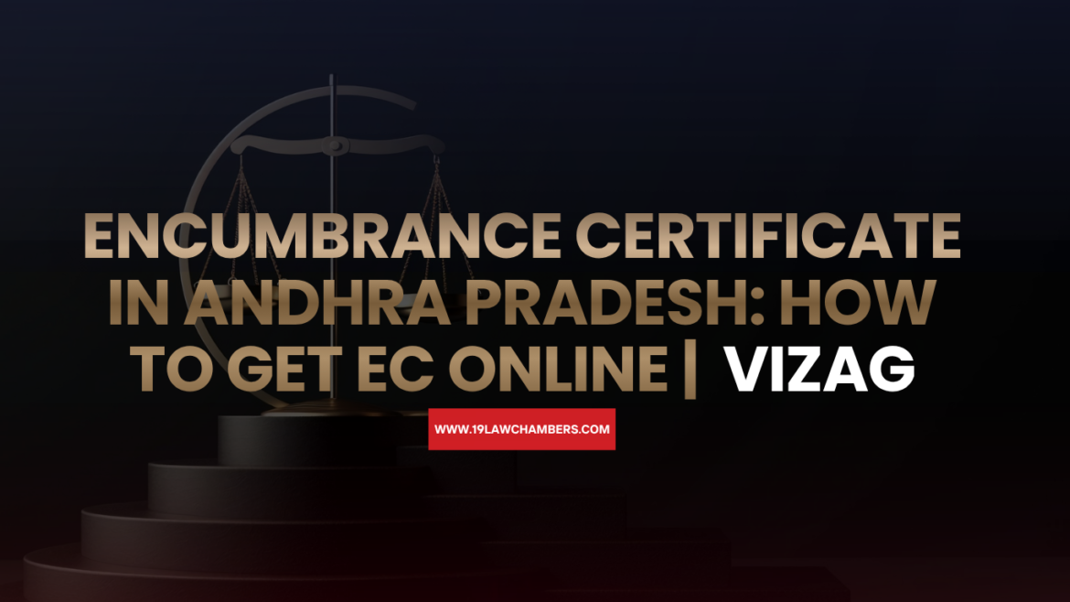 Encumbrance certificate Andhra Pradesh online - 19 Law Chambers Visakhapatnam