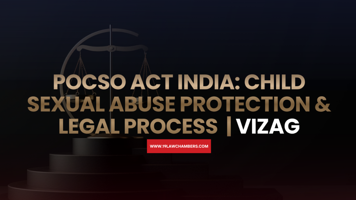 POCSO Act India child protection sexual abuse legal process - 19 Law Chambers Visakhapatnam