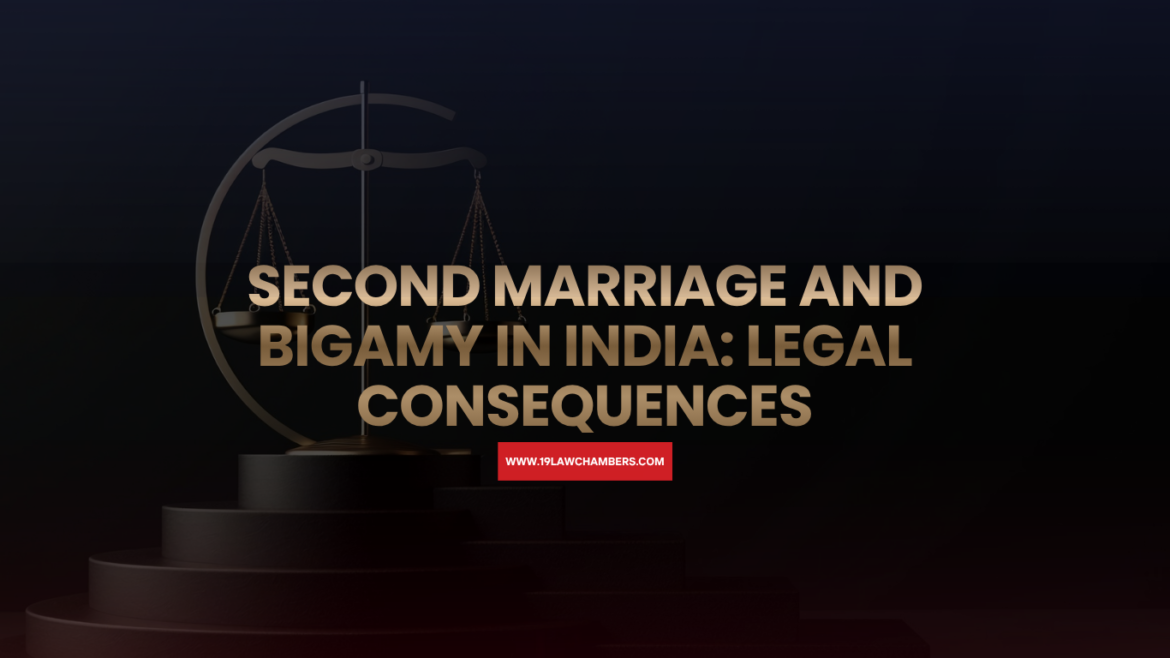 Second marriage bigamy India Section 494 IPC legal consequences rights - 19 Law Chambers Visakhapatnam
