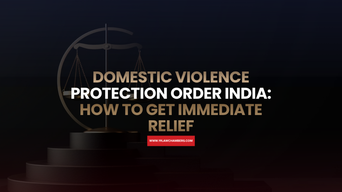 Domestic violence protection order India DV Act 2005 same day relief Magistrate - 19 Law Chambers Visakhapatnam