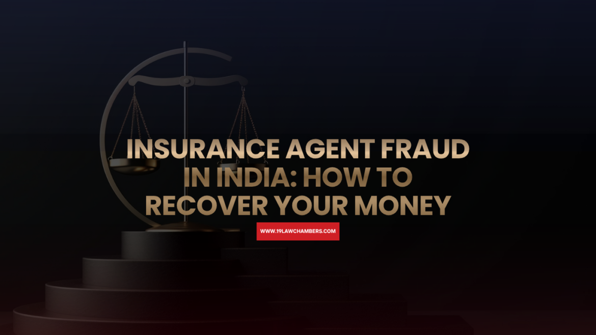 Insurance agent fraud India recover premiums IRDAI complaint FIR - 19 Law Chambers Visakhapatnam