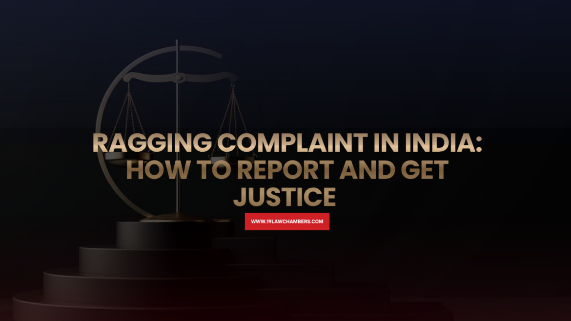 Ragging complaint India UGC anti ragging regulations police FIR college - 19 Law Chambers Visakhapatnam