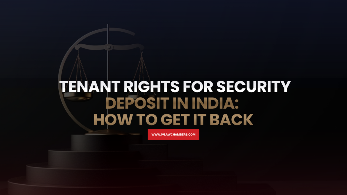 Tenant rights security deposit India refund legal remedy consumer court - 19 Law Chambers Visakhapatnam