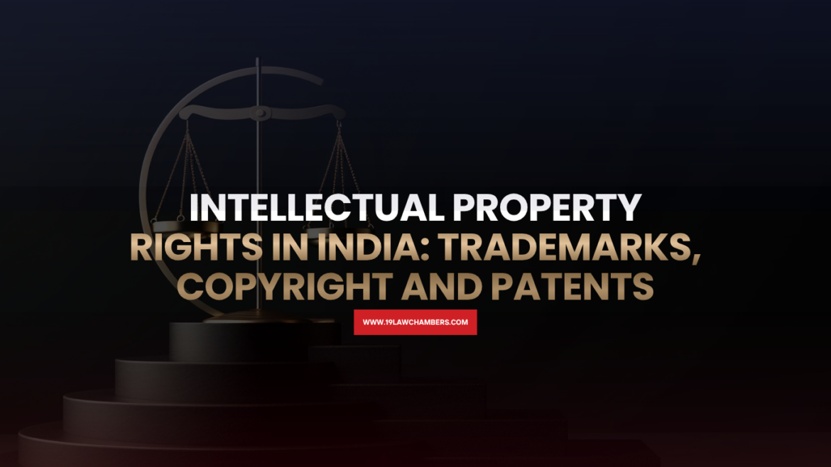 Intellectual property rights India trademark copyright patent basics - 19 Law Chambers Visakhapatnam