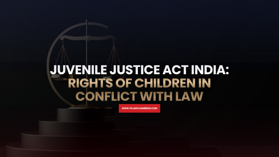 Juvenile Justice Act India Juvenile Justice Board rights of child in conflict with law - 19 Law Chambers Visakhapatnam