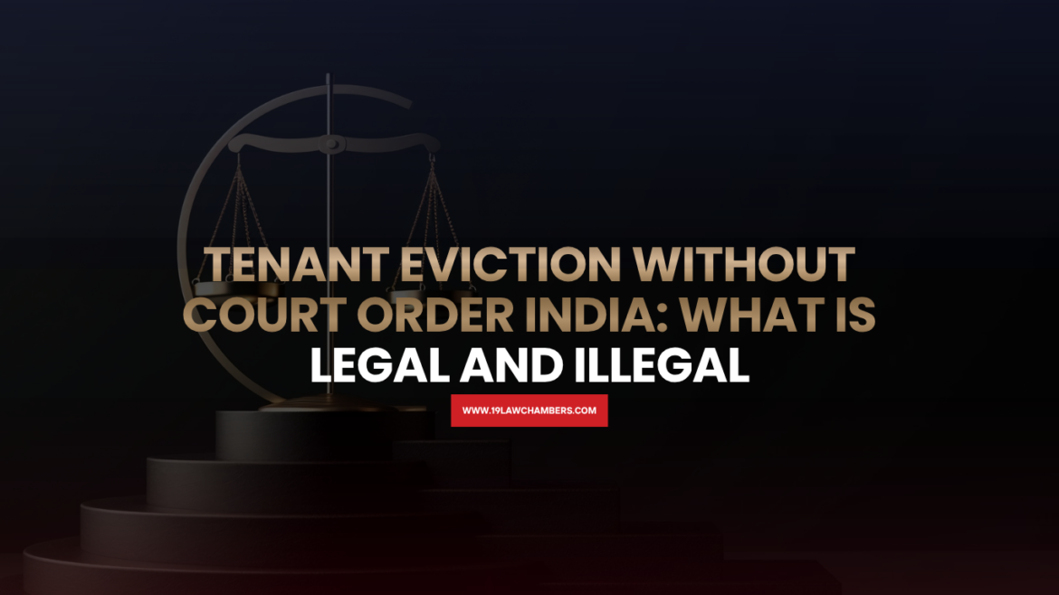 Tenant eviction without court order India illegal eviction rights remedies - 19 Law Chambers Visakhapatnam